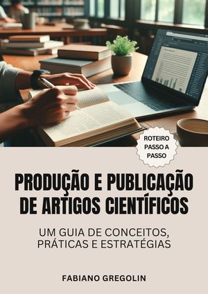 Capa do livro Produção e Publicação de Artigos Científicos
